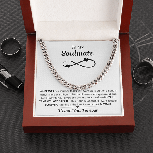 To My Soulmate | Cuban Link Chain