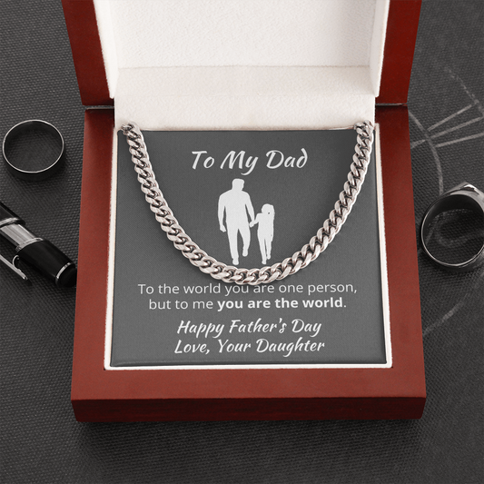 To My Dad | You Are the World | Cuban Link Chain