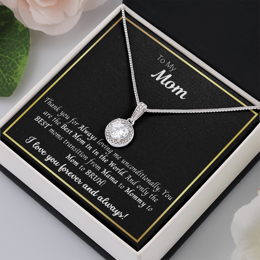 To My Mom | Mama Mommy Mom Bruh | Eternal Hope Necklace
