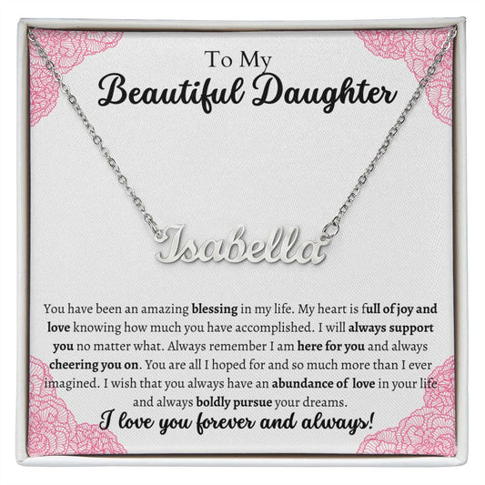 To My Beautiful Daughter | Forever and Always | Custom Name Necklace