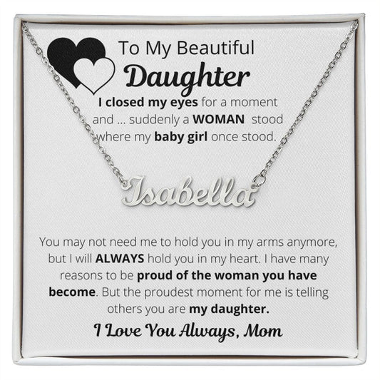 To My Beautiful Daughter | Always | Mom | Custom Name Necklace