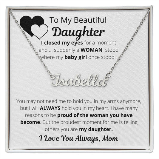 To My Beautiful Daughter | Always | Mom | Custom Name Necklace